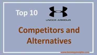 Contorno Chispa  chispear Senador Top 10 Under Armour Competitors and Alternatives - BStrategy Insights