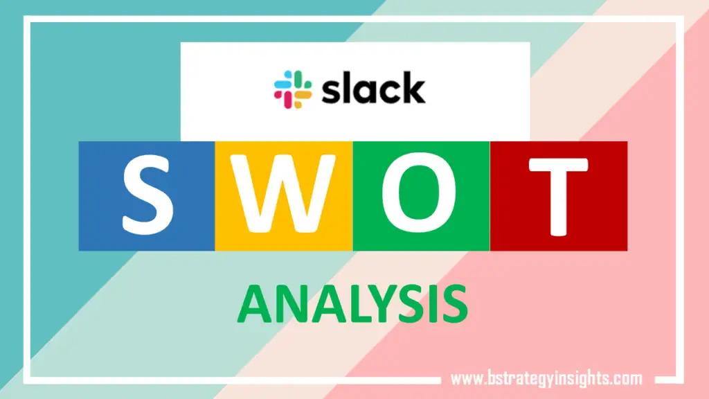 Slack's SWOT Analysis