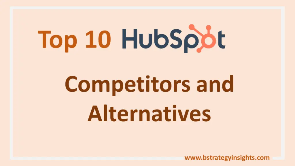 Top 10 HubSpot Competitors and Alternatives