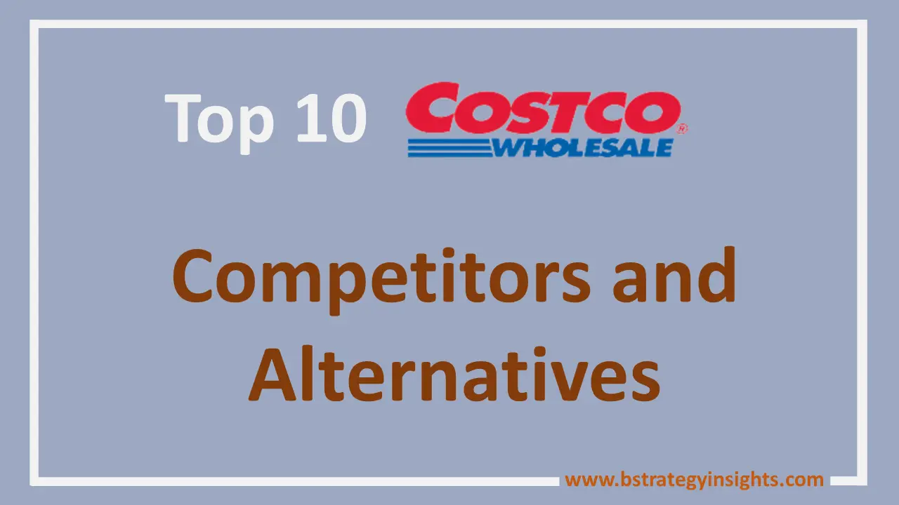 Top 10 Costco Competitors and Alternatives BStrategy Insights
