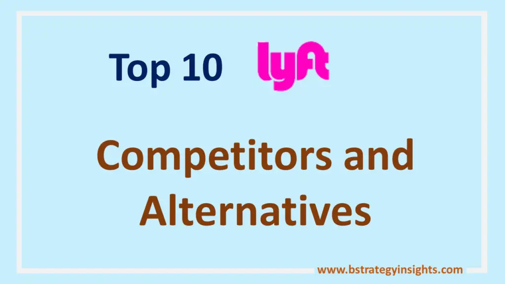 Top 10 Lyft Competitors and Alternatives