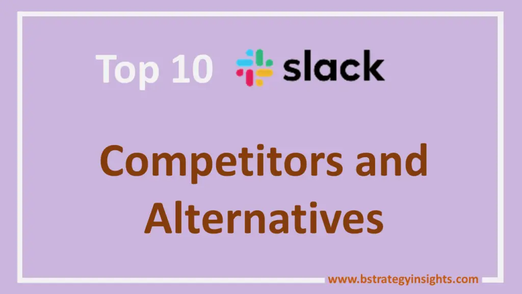 Top 10 Slack Competitors and Alternatives