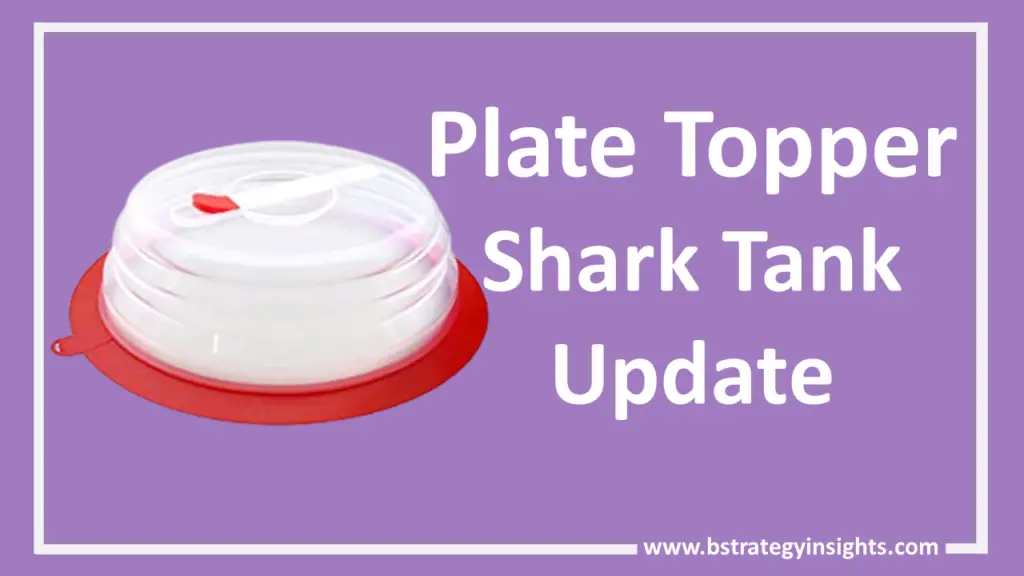 Plate Topper Shark Tank Update