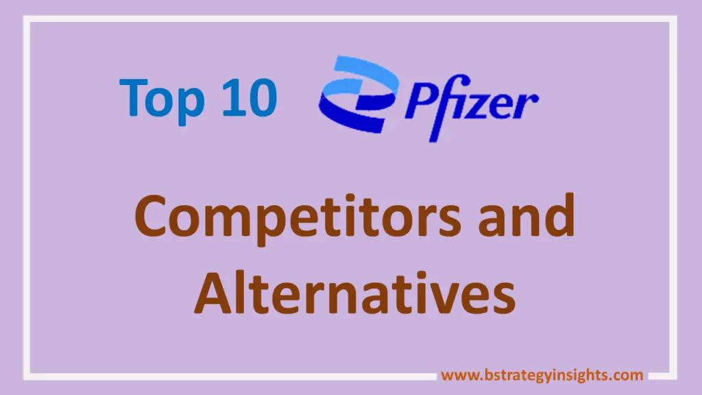 Top 10 Pfizer Competitors and Alternatives