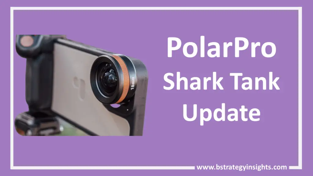 PolarPro Shark Tank Update