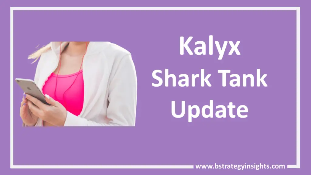 Kalyx Shark Tank Update