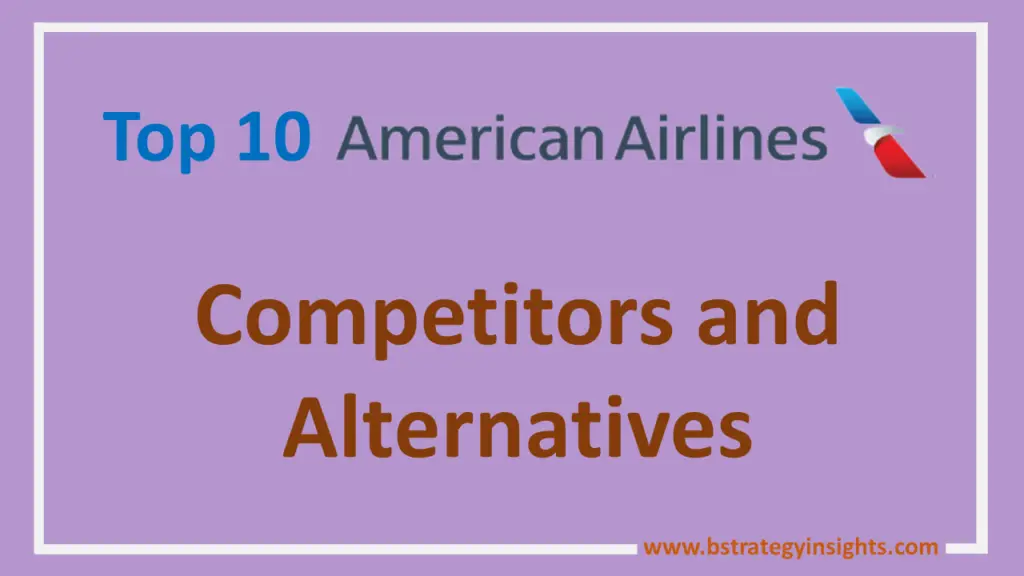 Top 10 American Airlines Competitors and Alternatives