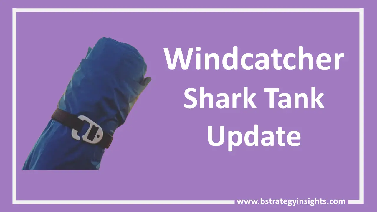 What Happened To Windcatcher After Shark Tank? Windcatcher Shark Tank