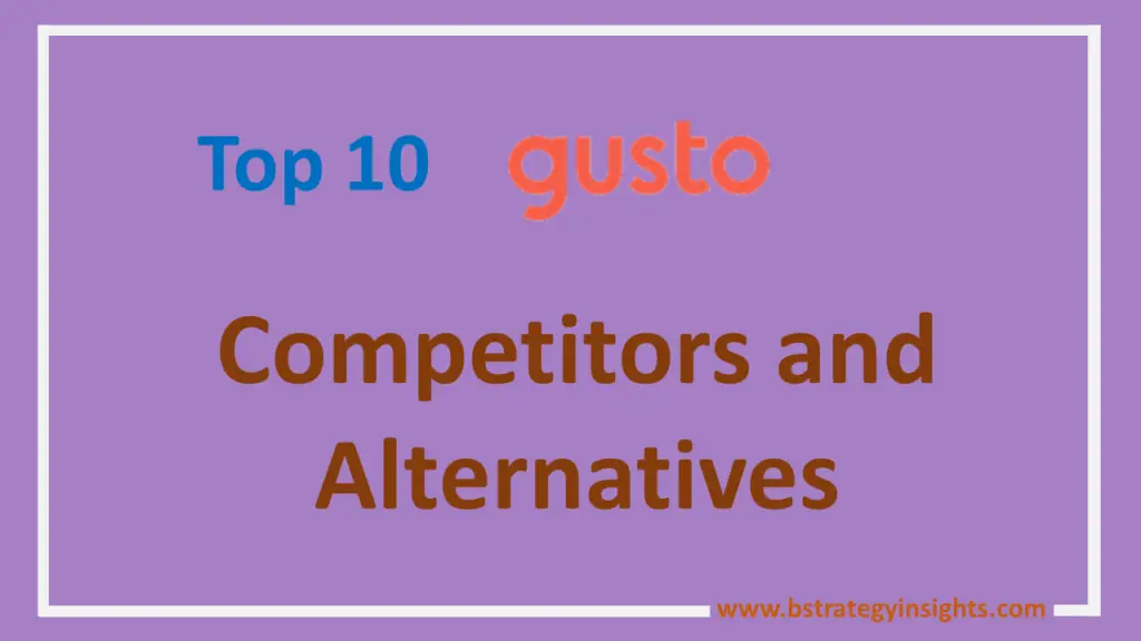Top 10 Gusto Competitors and Alternatives