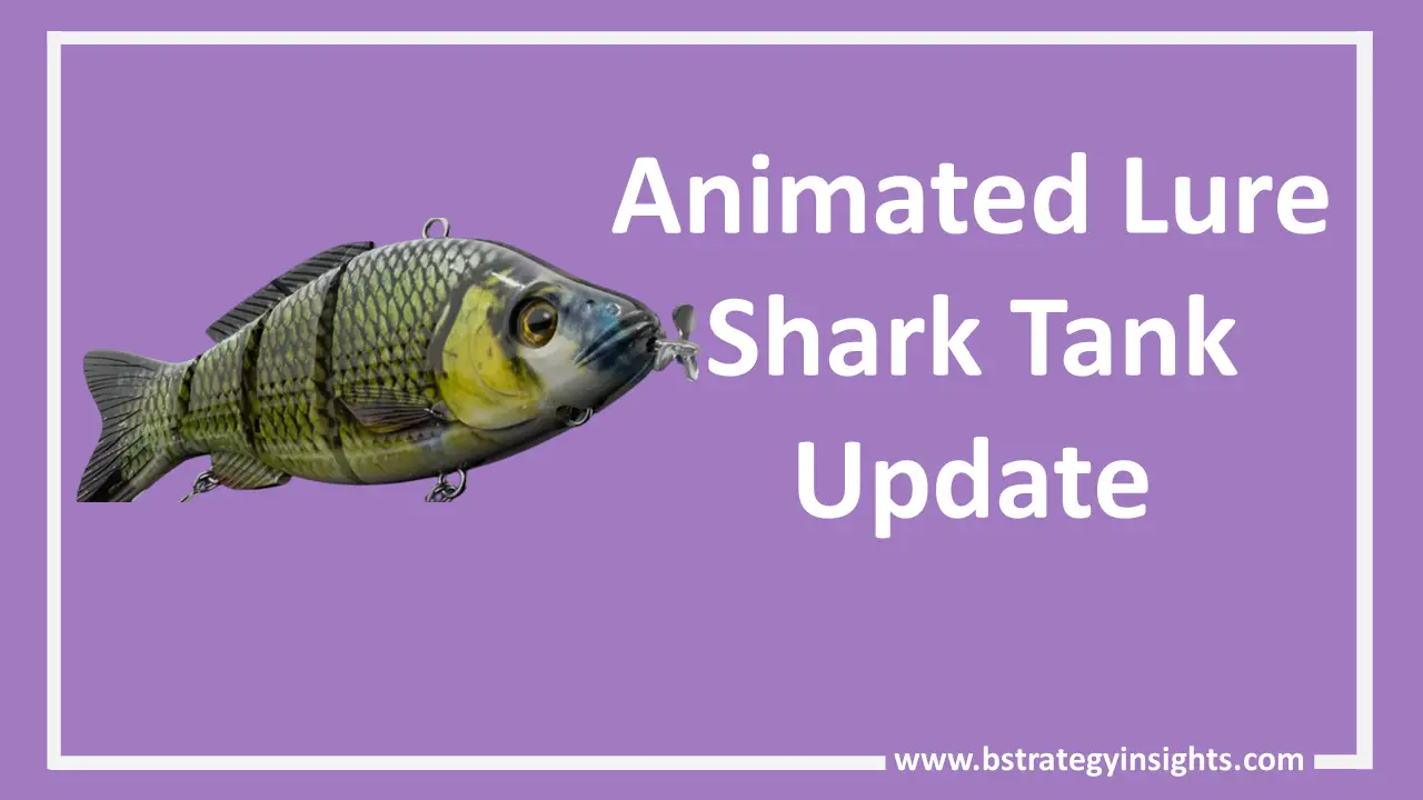 What Happened To Animated Lure After Shark Tank? Animated Lure Shark Tank Update 2022