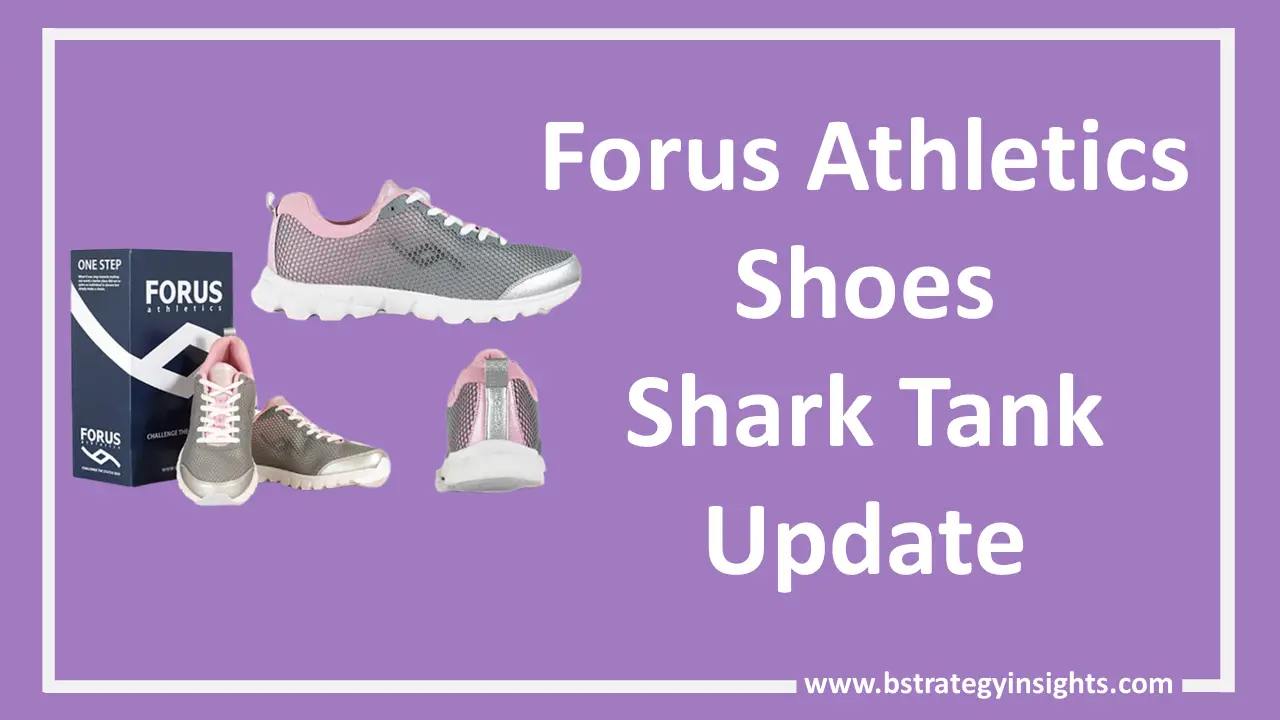 What Happened To Forus Athletics Shoes After Shark Tank? BStrategy