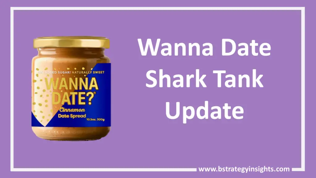 Wanna Date Shark Tank Update