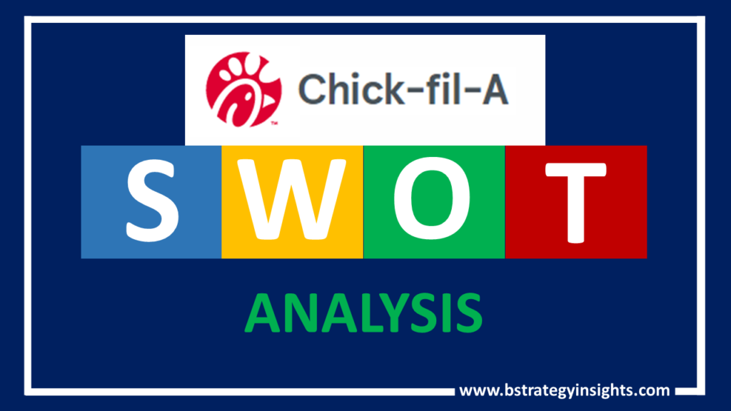 Chick-Fil-A SWOT Analysis